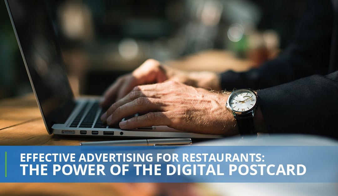 Effective Advertising For Restaurants: The Power Of The Digital Postcard