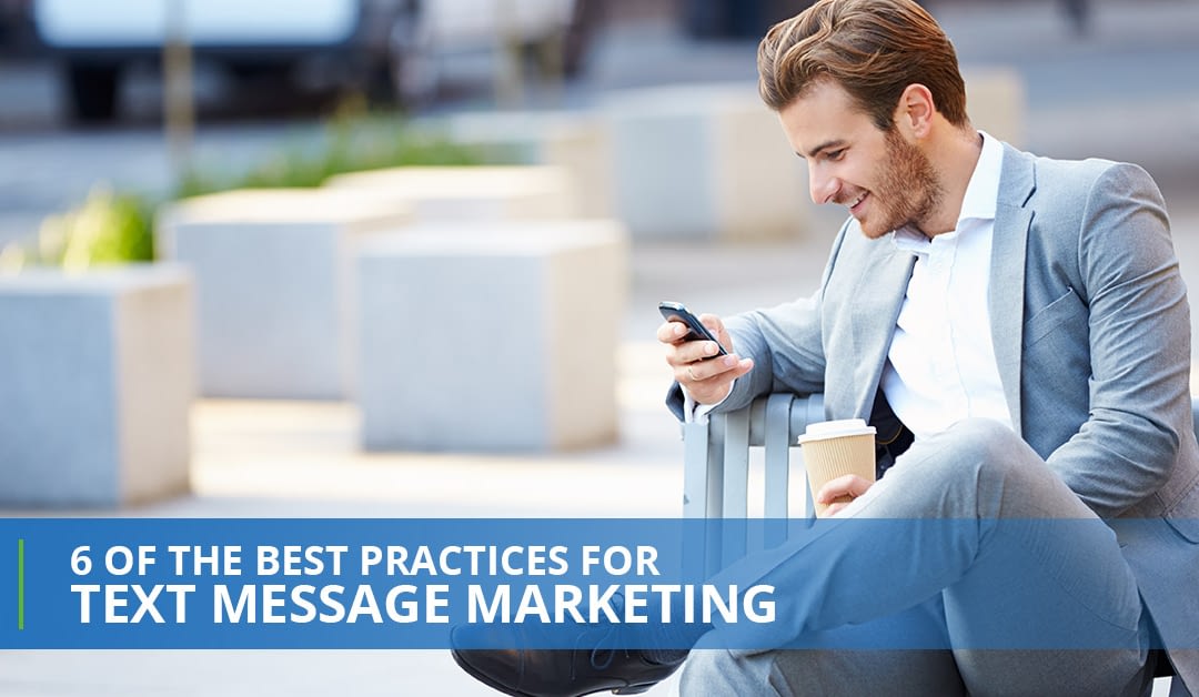 6 Of The Best Practices For Text Message Marketing