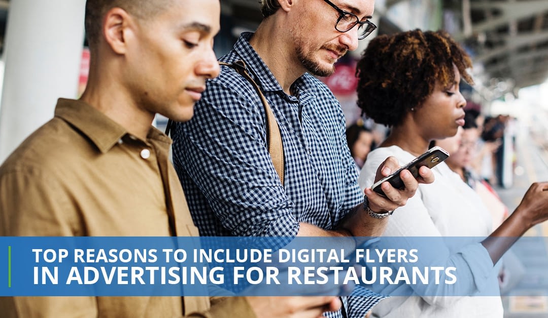 Top Reasons To Include Digital Flyers In Advertising For Restaurants