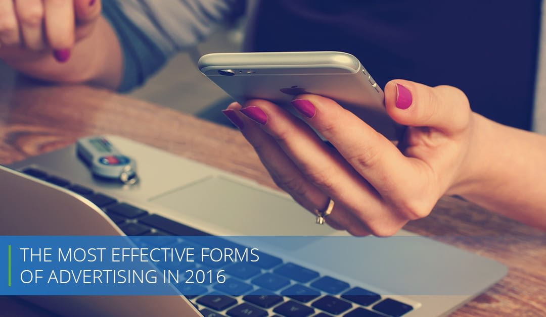 The Most Effective Forms of Advertising in 2016